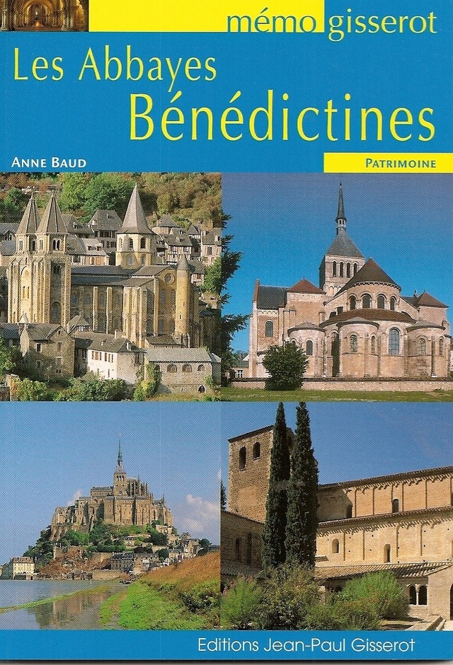 Mémo - Les abbayes bénédictines - Anne Baud - GISSEROT