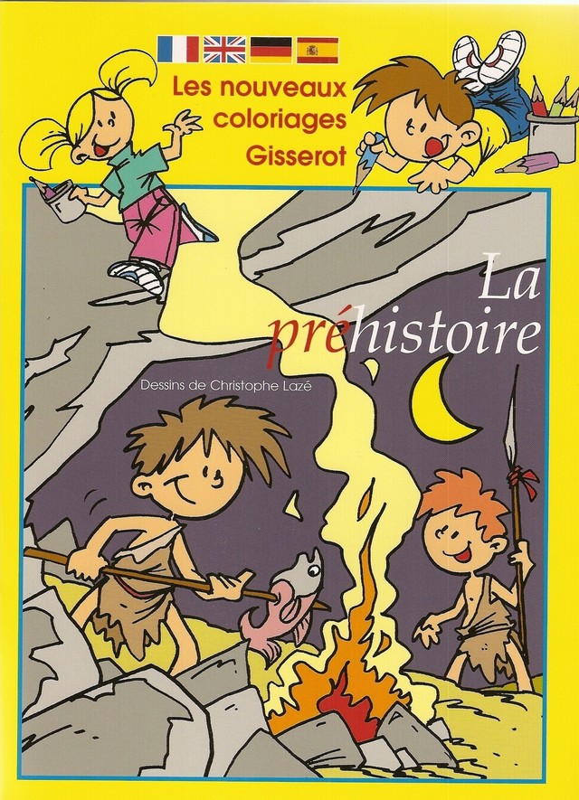 La préhistoire - Coloriages - Christophe Lazé - GISSEROT