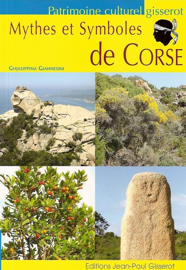 Mythes et symboles de Corse - Ghjasippina Giannesini - GISSEROT
