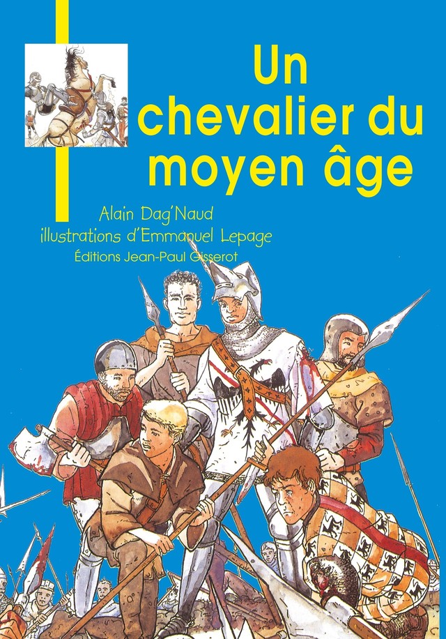 Un chevalier au Moyen-Âge - Alain Dag'Naud - GISSEROT