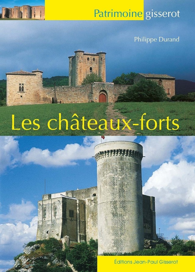 Les châteaux forts - Philippe Durand - GISSEROT