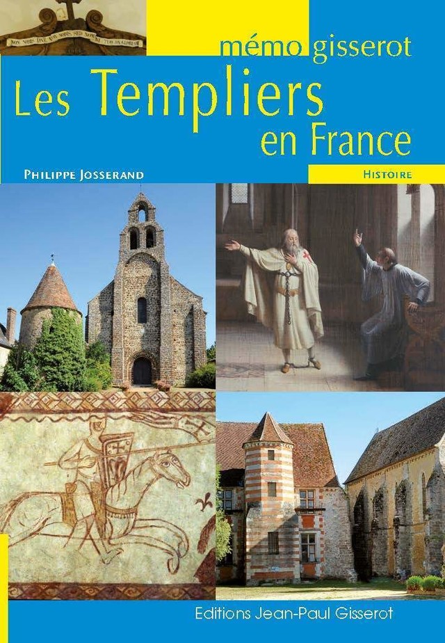 Mémo - Les templiers de France - Philippe Josserand - GISSEROT