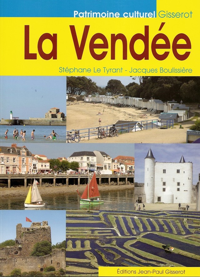 La Vendée - Jacques Boulissière, Stéphane Le Tyrant - GISSEROT