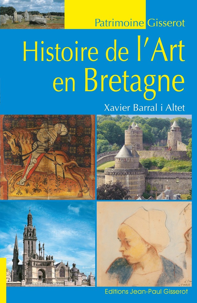 Histoire de l'art en Bretagne - Xavier Barral i Altet - GISSEROT