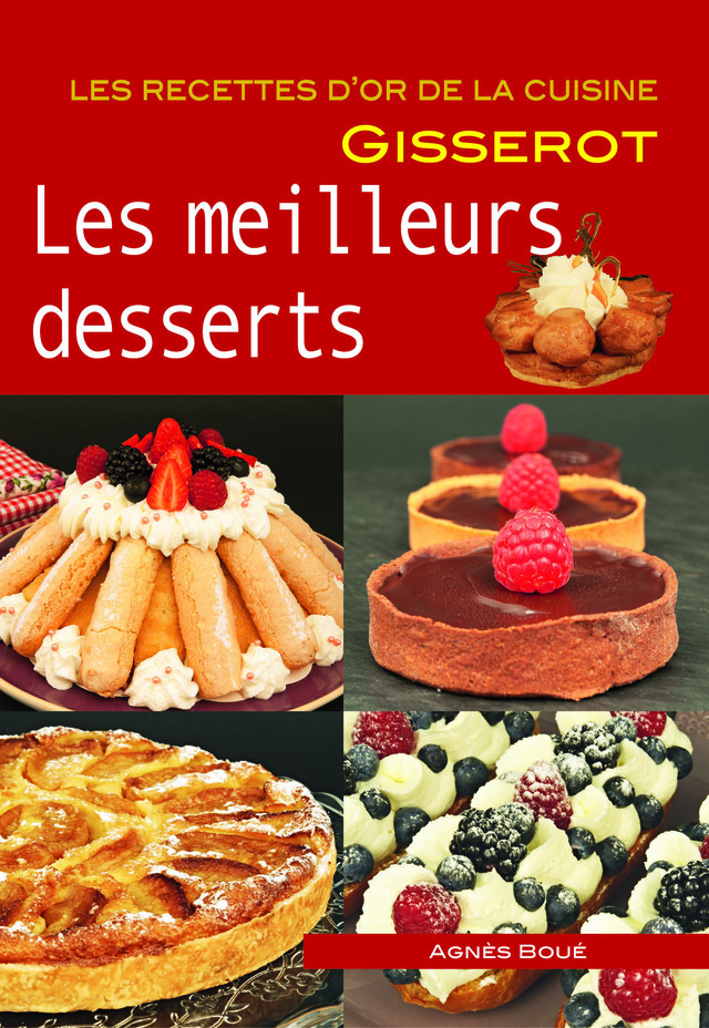 Les meilleurs desserts - Agnès Boué - GISSEROT