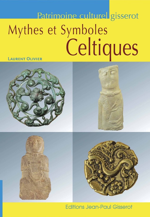 Mythes et symboles celtiques - Laurent Olivier - GISSEROT