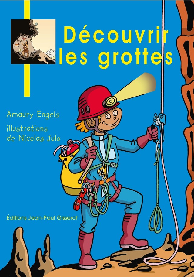 Découvrir les grottes - Amaury Engels - GISSEROT