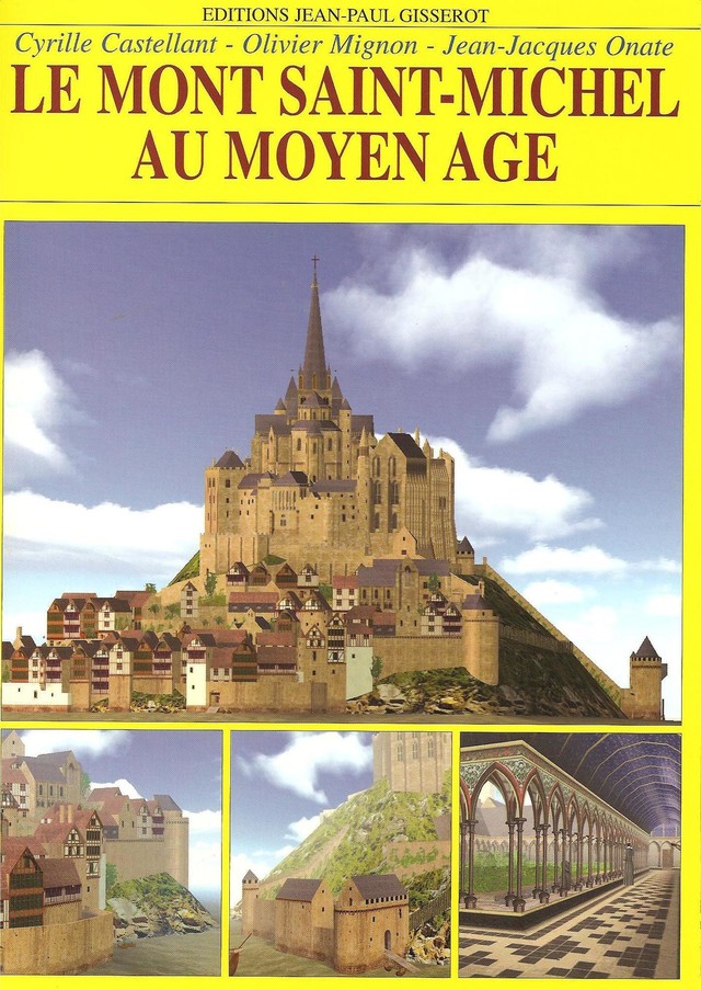 Le mont-Saint-Michel au Moyen-Âge - Olivier Mignon - GISSEROT