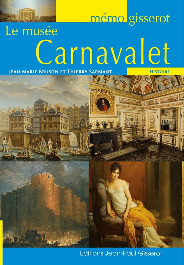 Mémo - Le musée Carnavalet - Jean-Marie Bruson, Thierry Sarmant - GISSEROT