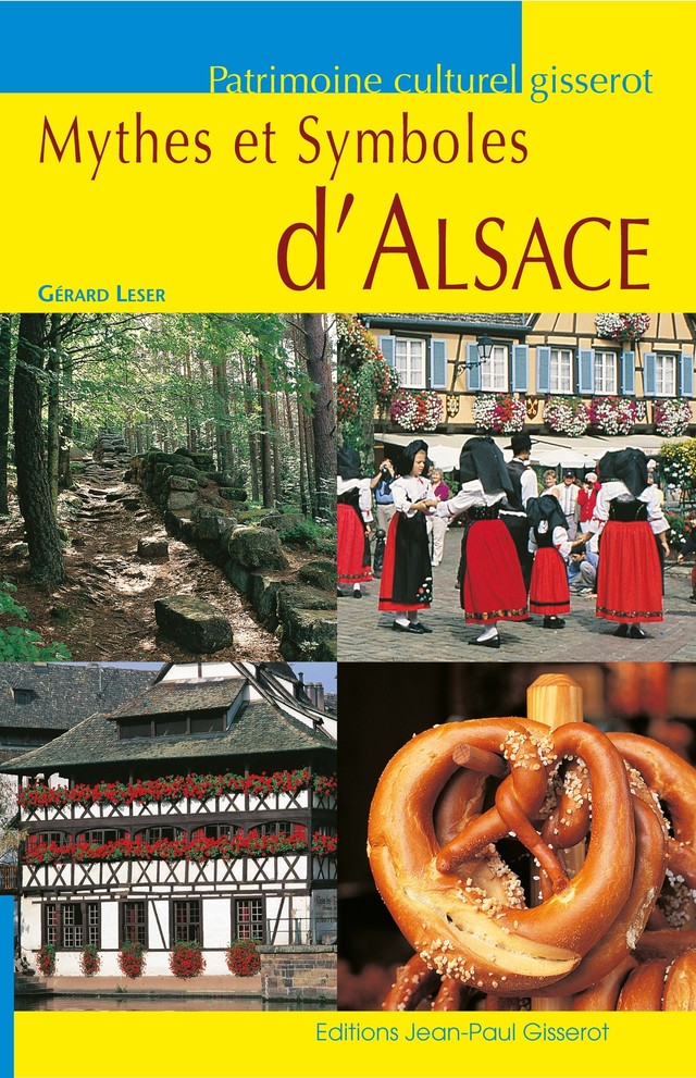 Mythes et symboles d'Alsace - Gérard Leser - GISSEROT