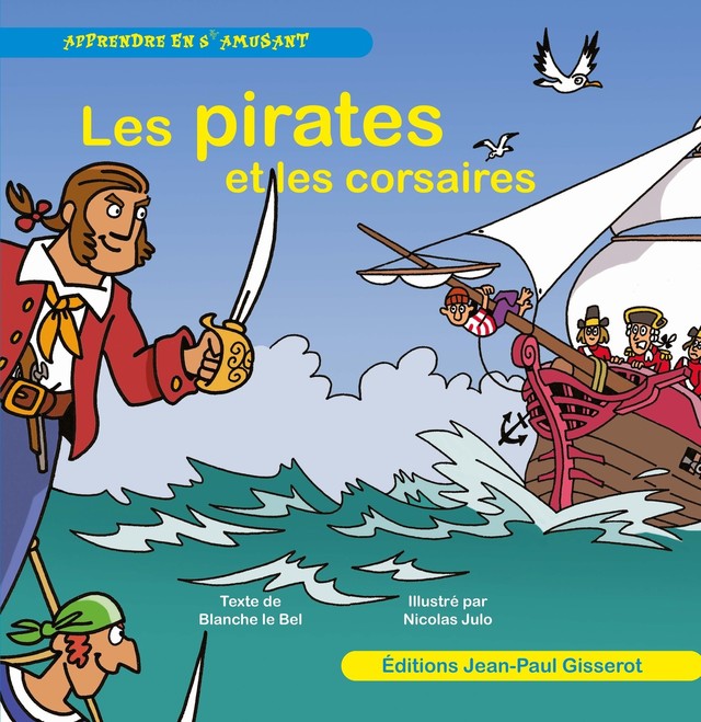 Les pirates et les corsaires - Blanche Le Bel - GISSEROT