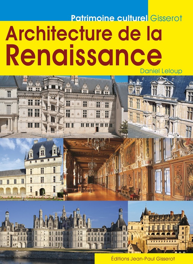Architecture de la Renaissance - Daniel Leloup - GISSEROT