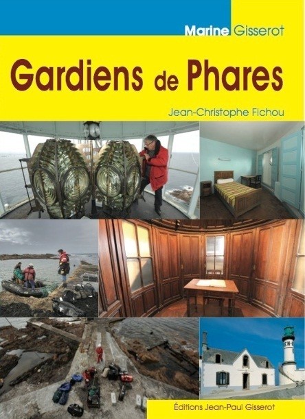 Gardiens de phares - Jean-Christophe Fichou - GISSEROT