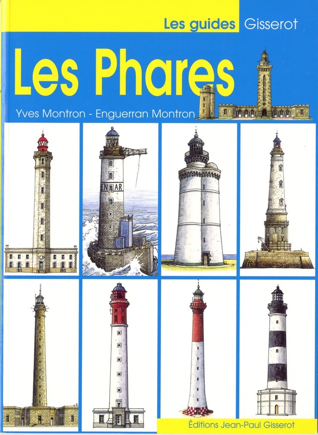 Les phares - Yves Montron, Enguerran Montron - GISSEROT
