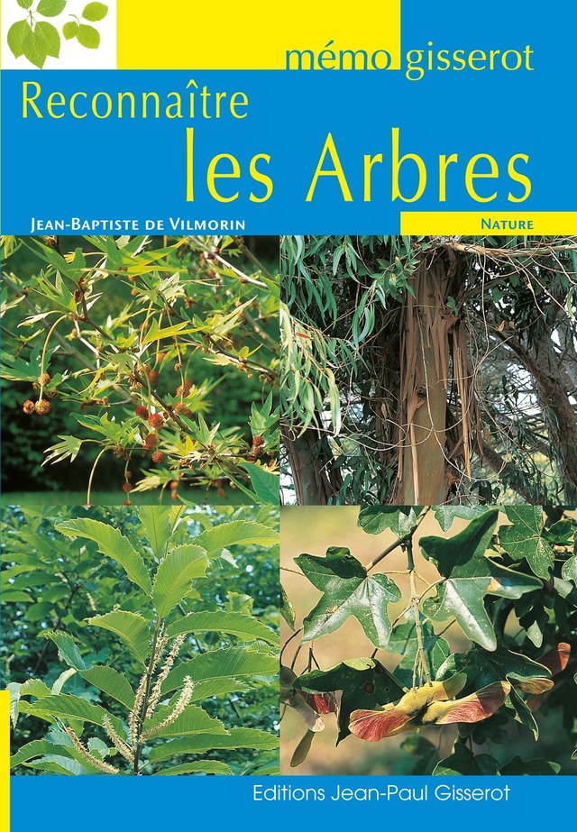 Mémo - Reconnaître les arbres - Jean-Baptiste De Vilmorin - GISSEROT
