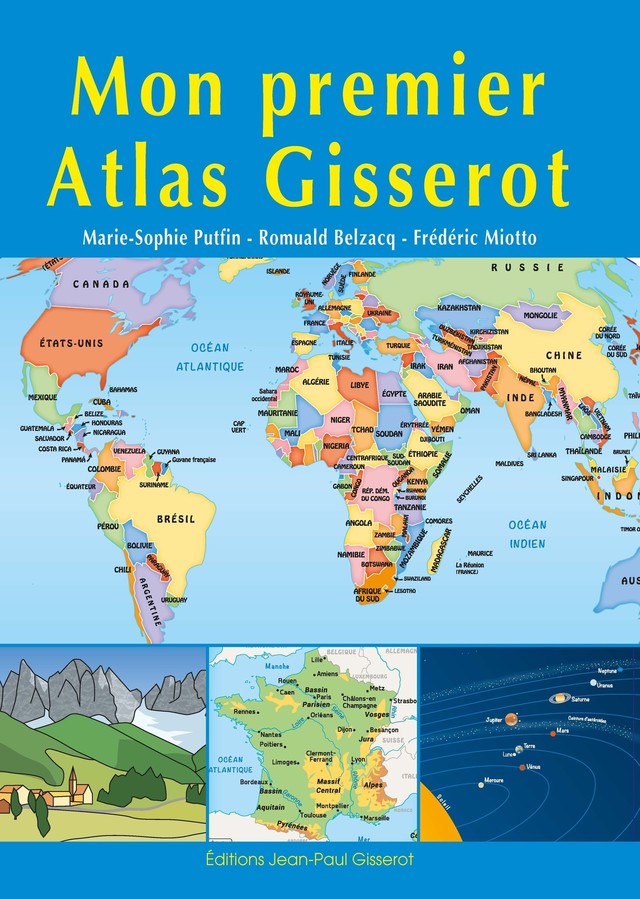 Mon premier Atlas Gisserot - Marie-Sophie Putfin, Frédéric Miotto, Romuald Belzacq - GISSEROT