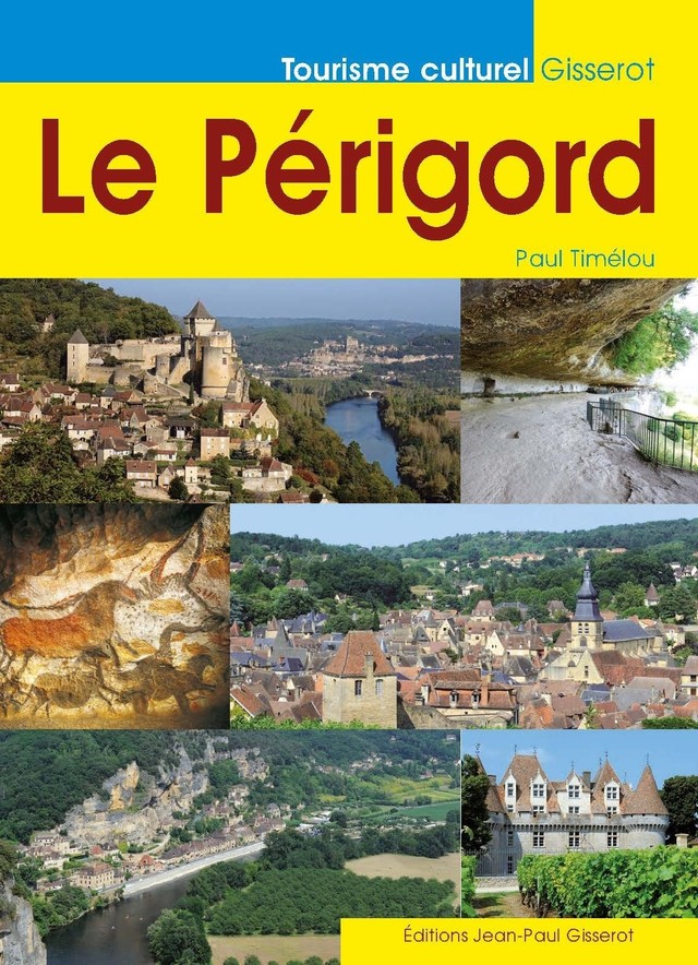Le Périgord - Paul Timélou - GISSEROT