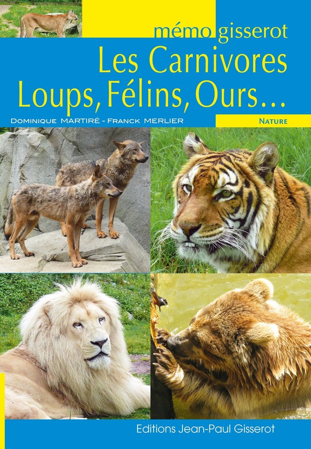 Mémo - Les carnivores, loups, félins, ours - Dominique Martiré, Franck Merlier - GISSEROT