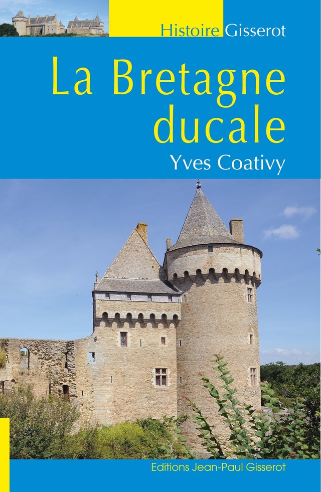 La Bretagne ducale - Yves Coativy - GISSEROT
