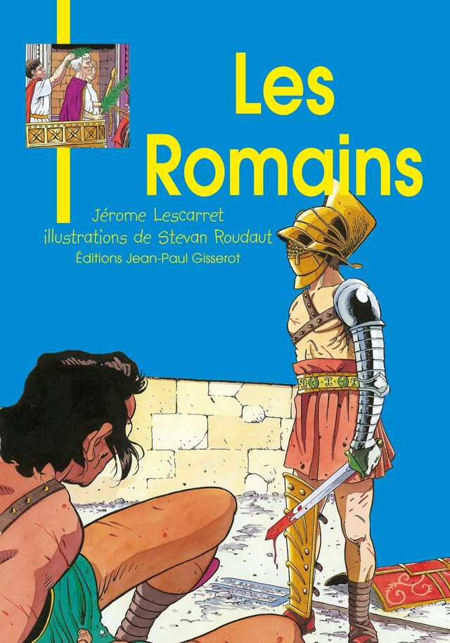 Les Romains - Jérôme Lescarret - GISSEROT