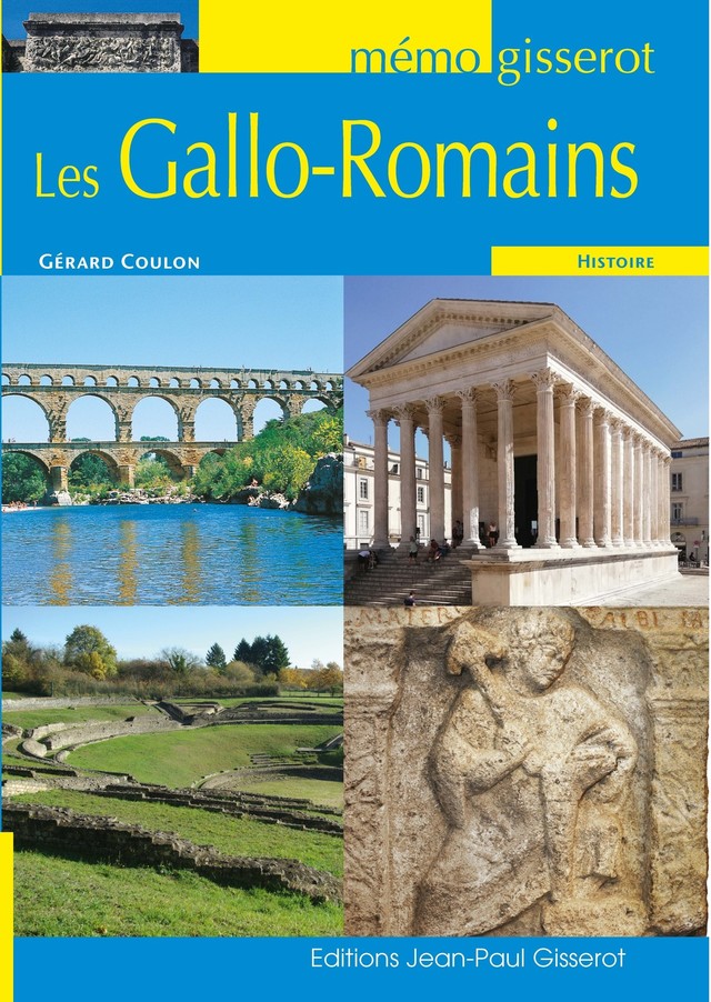 Mémo - Les Gallo-Romains - Gérard Coulon - GISSEROT