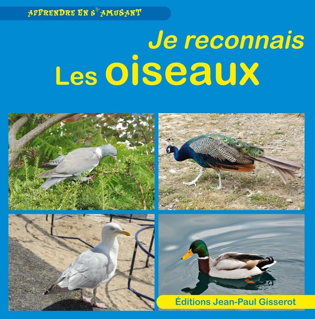 Je reconnais les oiseaux - Thibault Chattard-Gisserot - GISSEROT