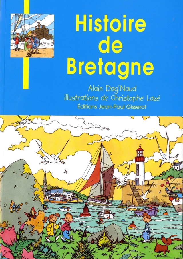 Histoire de Bretagne - Alain Dag'Naud - GISSEROT