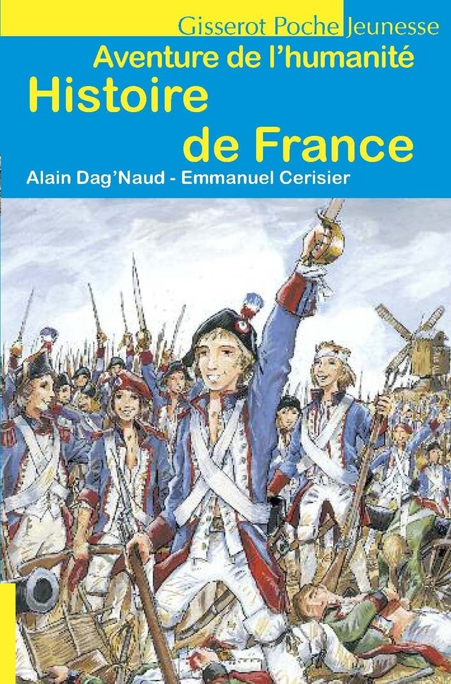 Histoire de France - Aventure de l'Humanité - Alain Dag'Naud - GISSEROT