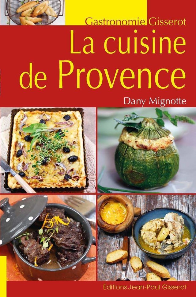 La cuisine de Provence - Dany Mignotte - GISSEROT