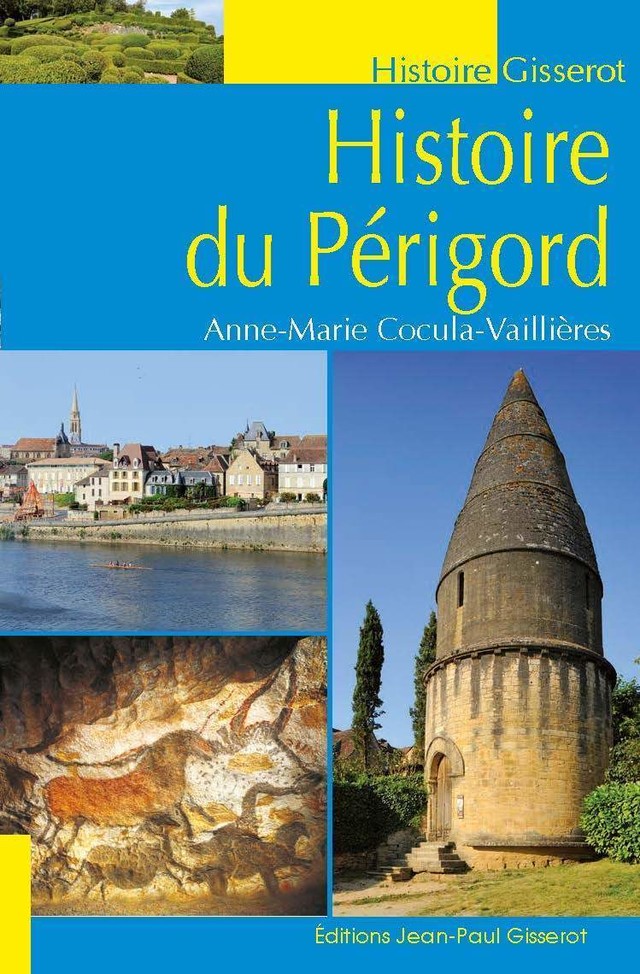 Histoire du Périgord - Anne-Marie Cocula-Vaillières - GISSEROT