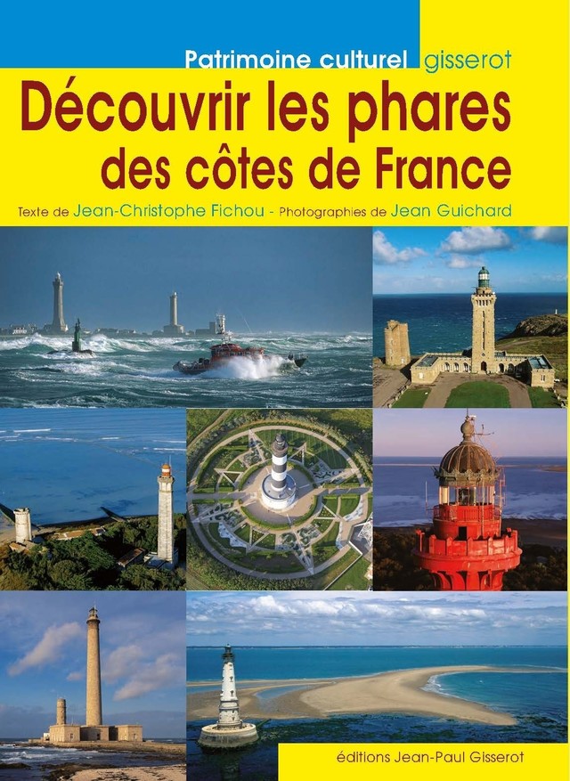 Découvrir les phares des côtes de France - Jean-Christophe Fichou - GISSEROT
