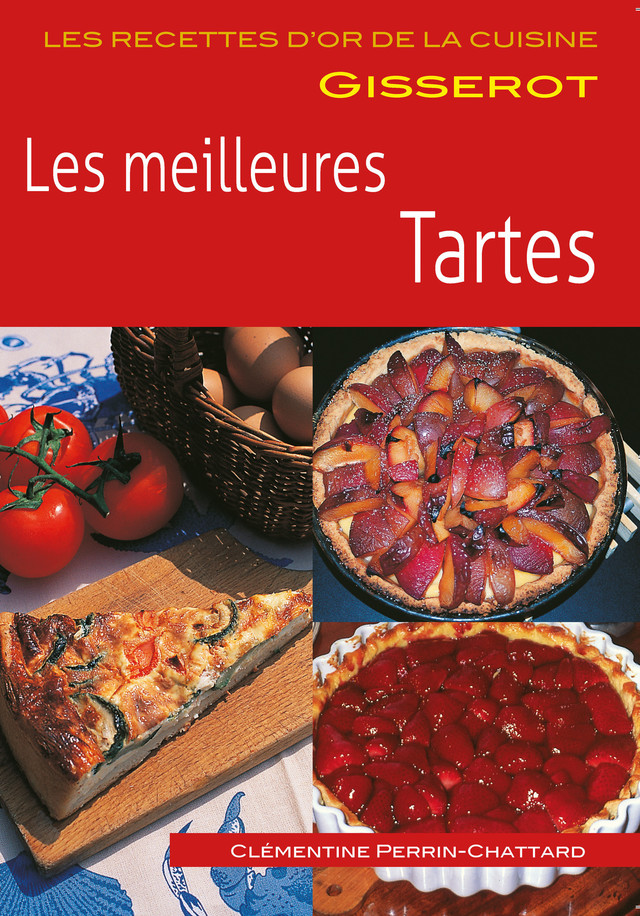 Les meilleures tartes - Clémentine Perrin-Chattard - GISSEROT