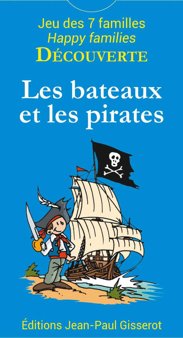 7 Familles DÉCOUVERTE : Les bateaux et les pirates -  - GISSEROT