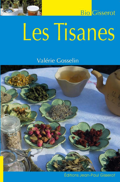 Les tisanes - Valérie Gosselin - GISSEROT