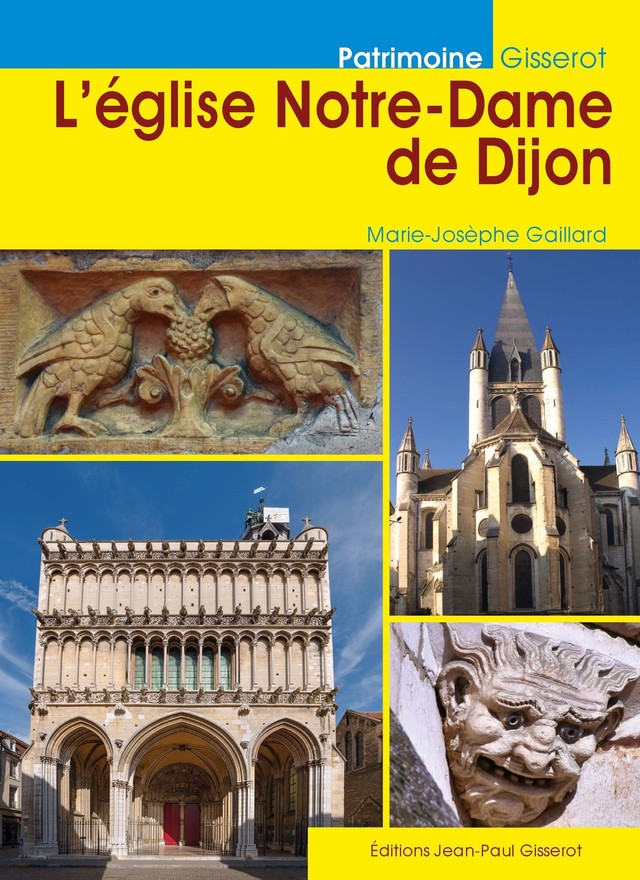 L'église Notre-Dame de Dijon - Marie-Josèphe Gaillard - GISSEROT