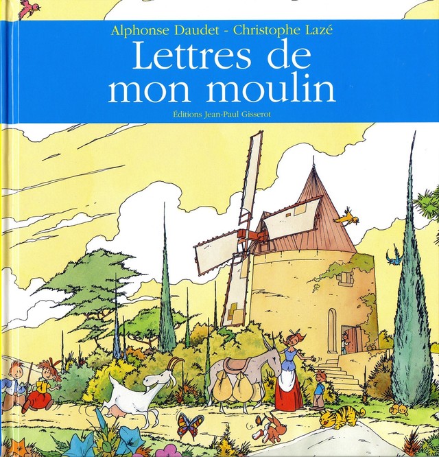 Lettres de mon moulin - Alphonse Daudet - GISSEROT