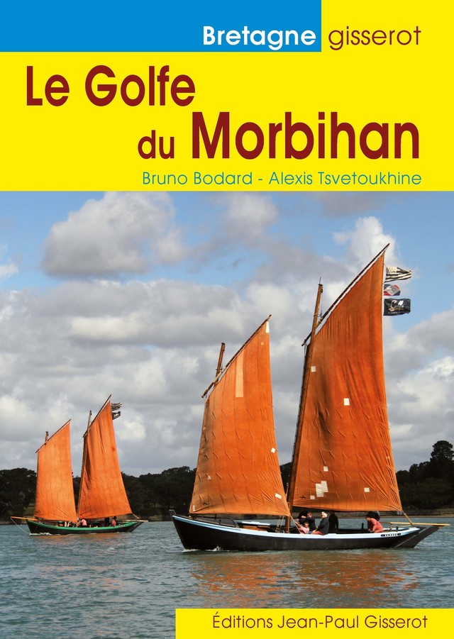 Le golfe du Morbihan - Bruno Bodard - GISSEROT