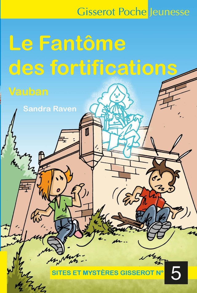 Le fantôme des fortifications Vauban -  Sandra Raven - GISSEROT