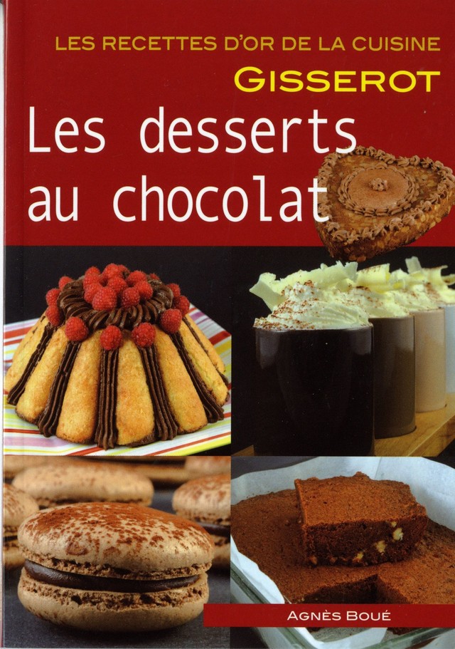 Les desserts au chocolat - Agnès Boué - GISSEROT