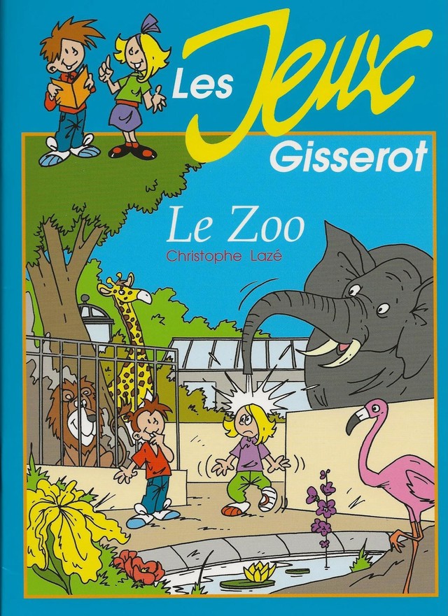 Jeux : Le zoo - Christophe Lazé - GISSEROT