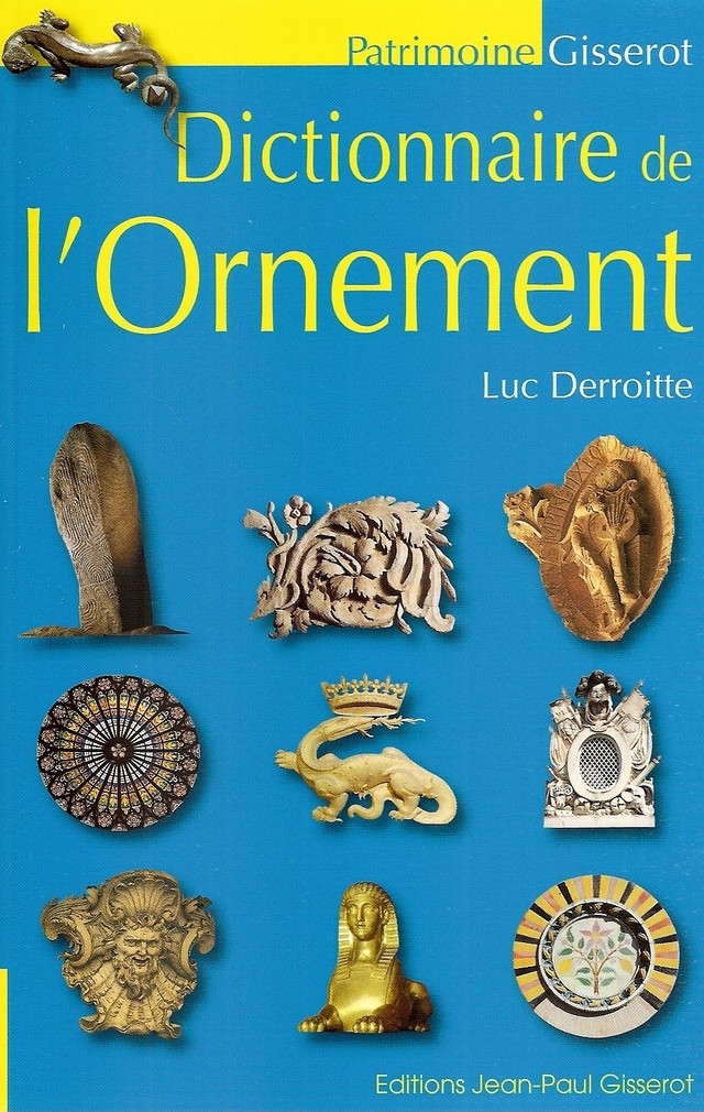 Dictionnaire de l'ornement - Luc Derroitte - GISSEROT
