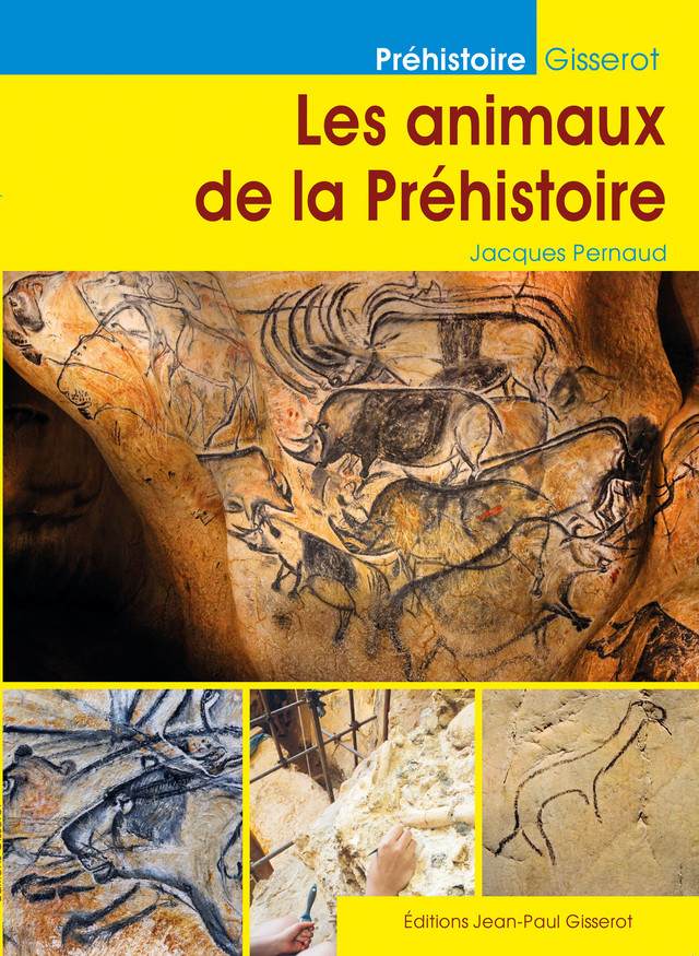Les animaux de la Préhistoire - Jacques Pernaud - GISSEROT