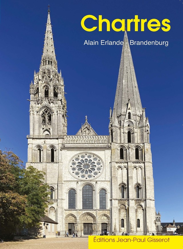 Chartres - Alain Erlande-Brandenburg - GISSEROT