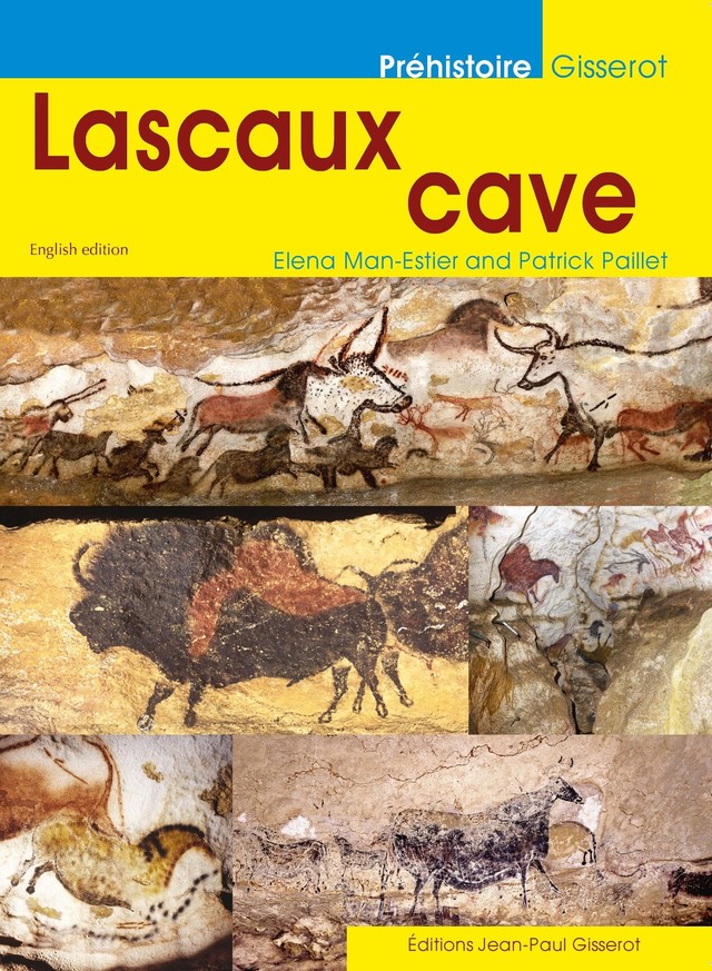 Lascaux cave - Elena Man-Estier, Patrick Paillet - GISSEROT