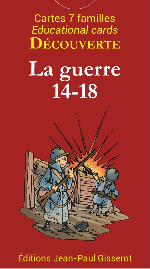 7 familles découverte : La Guerre 14-18 -  - GISSEROT