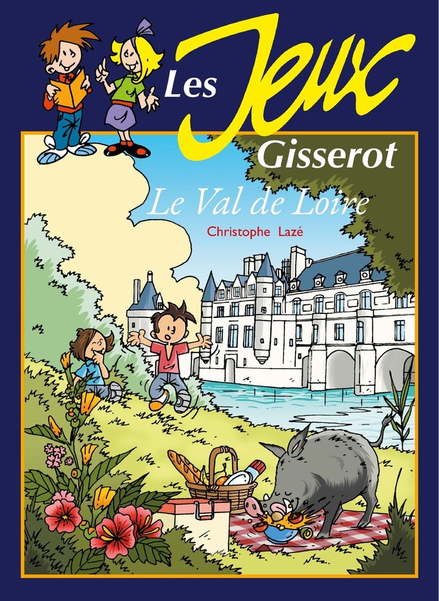 Je m'amuse avec le Val de Loire -  - GISSEROT