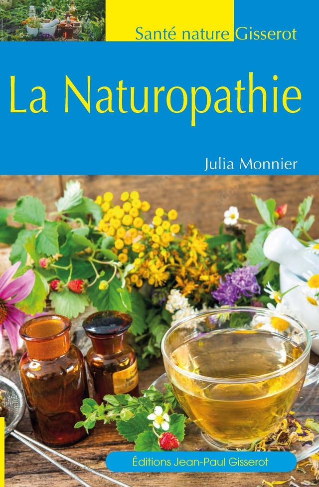 La naturopathie - Julia Monnier - GISSEROT