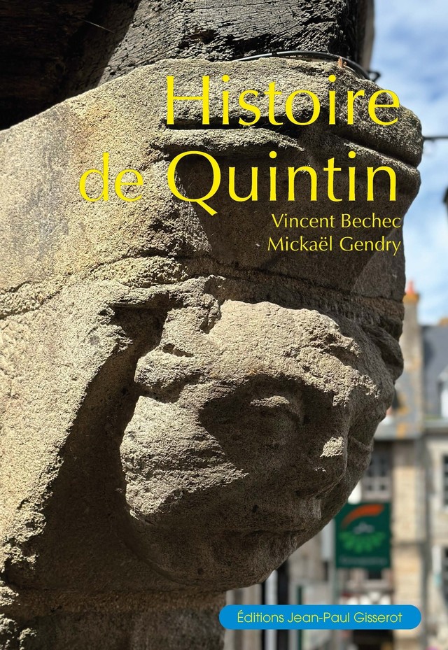 Histoire de Quintin - Mickaël Gendry, Vincent Bechec - GISSEROT