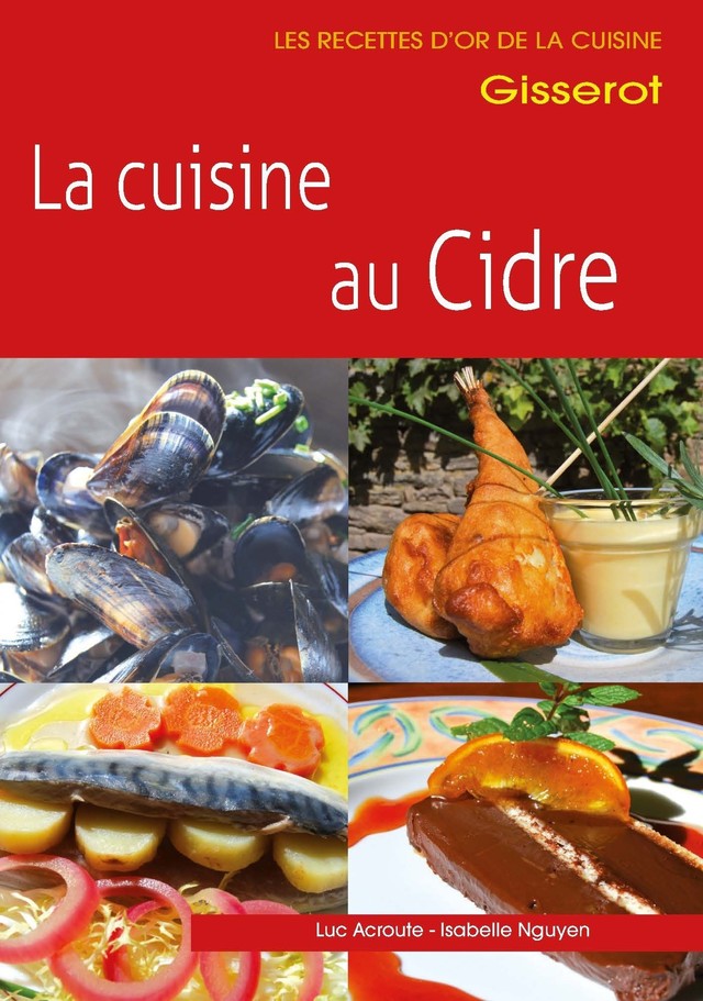 La cuisine au cidre - Luc Acroute - GISSEROT