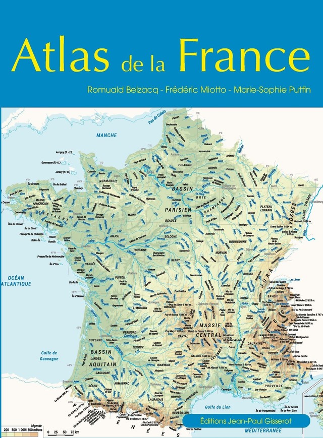 Atlas de la France - Frédéric Miotto, Marie-Sophie Putfin, Romuald Belzacq - GISSEROT